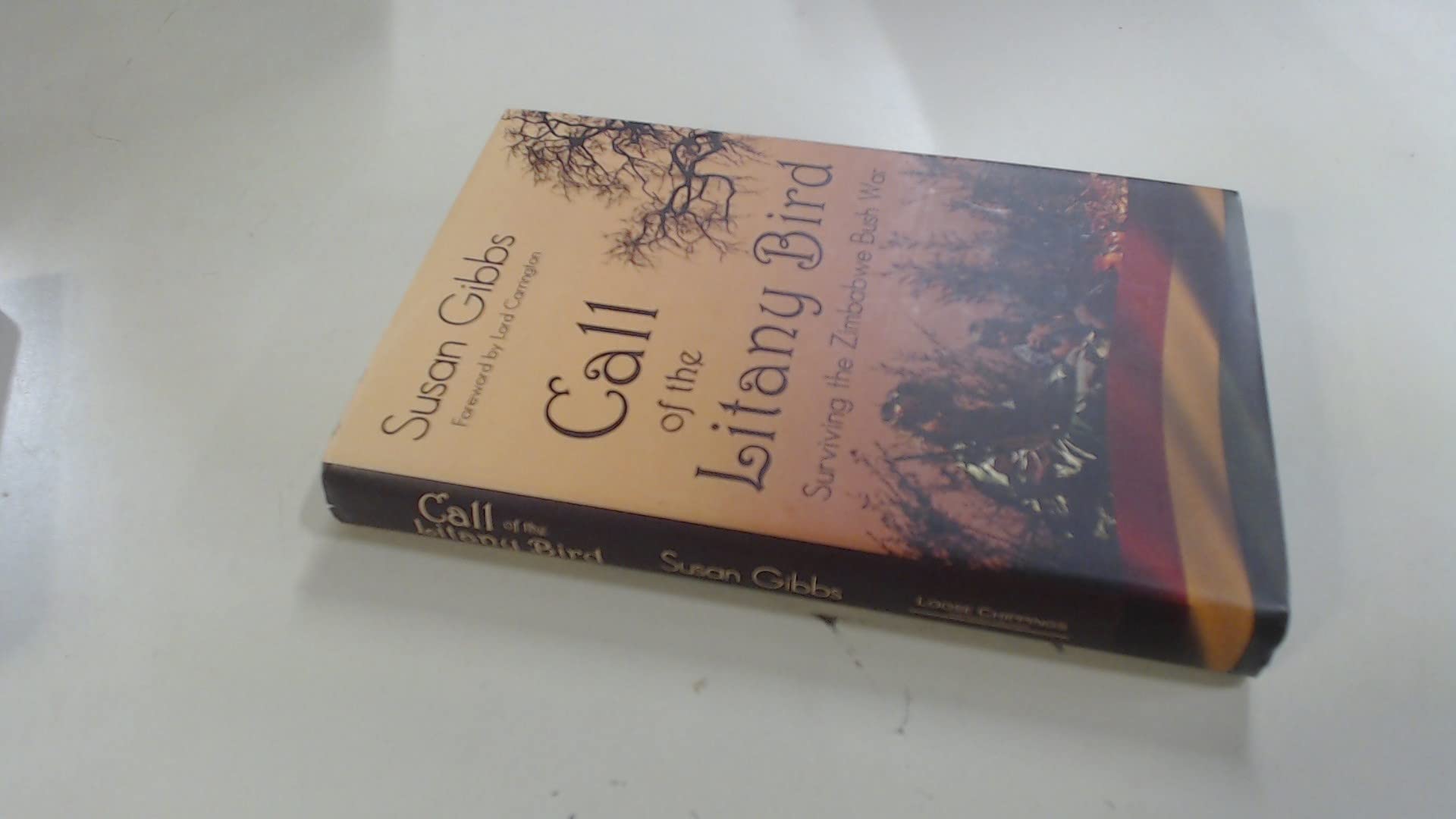 Call Of The Litany Bird: Surviving the Zimbabwe Bush War