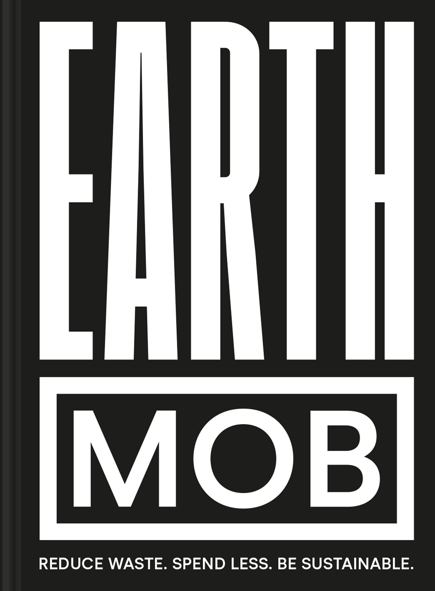 Earth MOB Kitchen: Sustainable, Eco-Conscious & Budget-Friendly Cooking