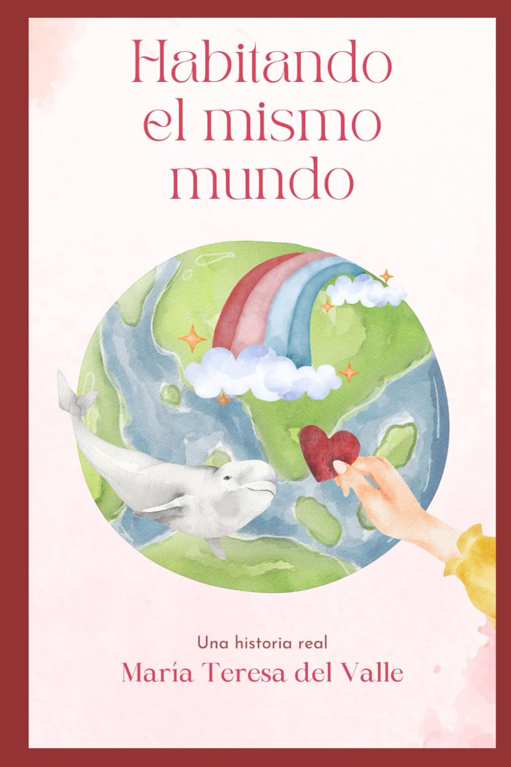 Habitando el mismo mundo: Una historia real sobre maternidad, autismo y amor incondicional
