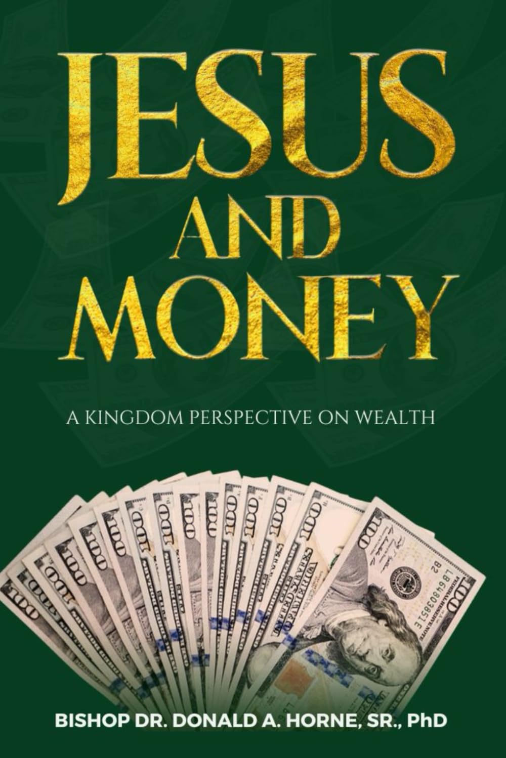 Jesus and Money: A Kingdom Perspective on Wealth