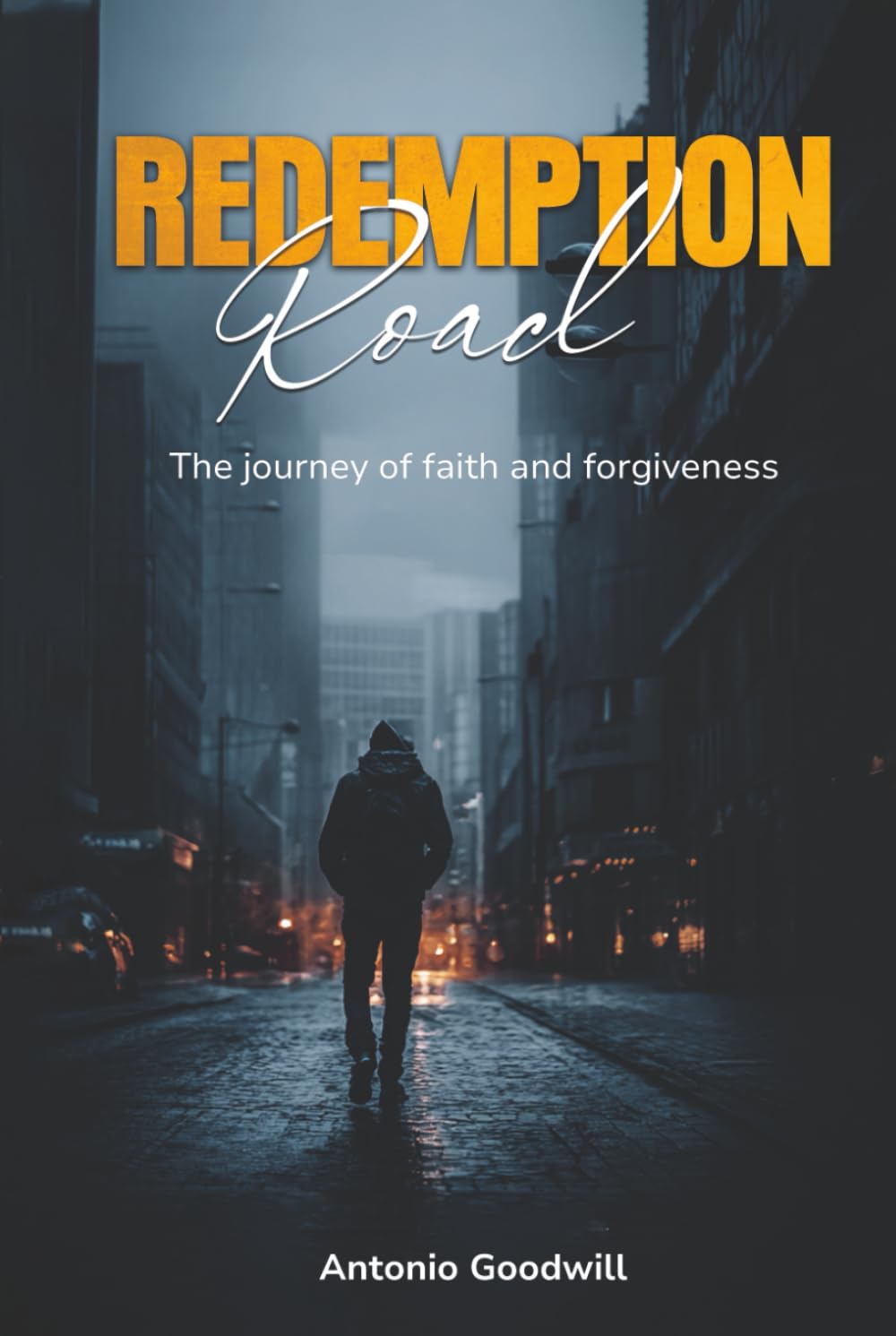 Redemption Road: Journey of Faith and Forgiveness