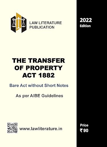 The Transfer of Property Act Bare Act without Short Notes As per AIBE Guidelines Edition 2022