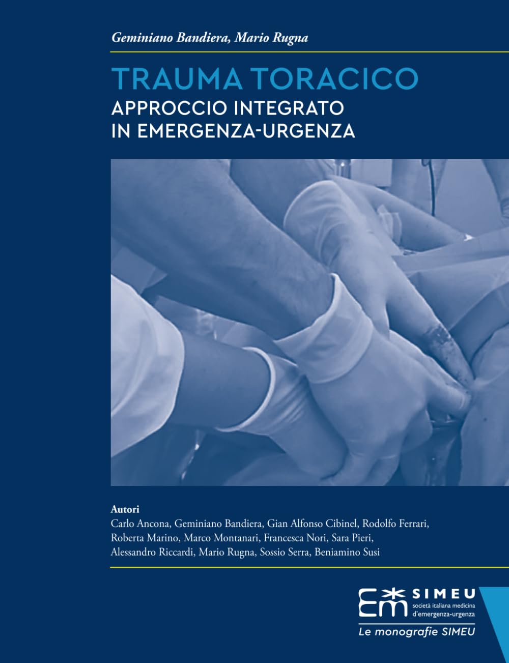 TRAUMA TORACICO: APPROCCIO INTEGRATO IN EMERGENZA-URGENZA