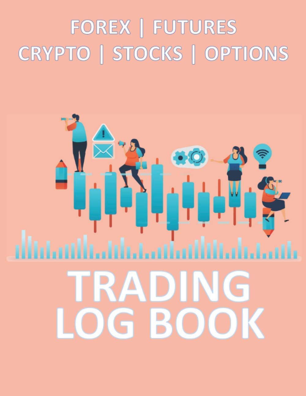 Trading Log Book: Organize your trading