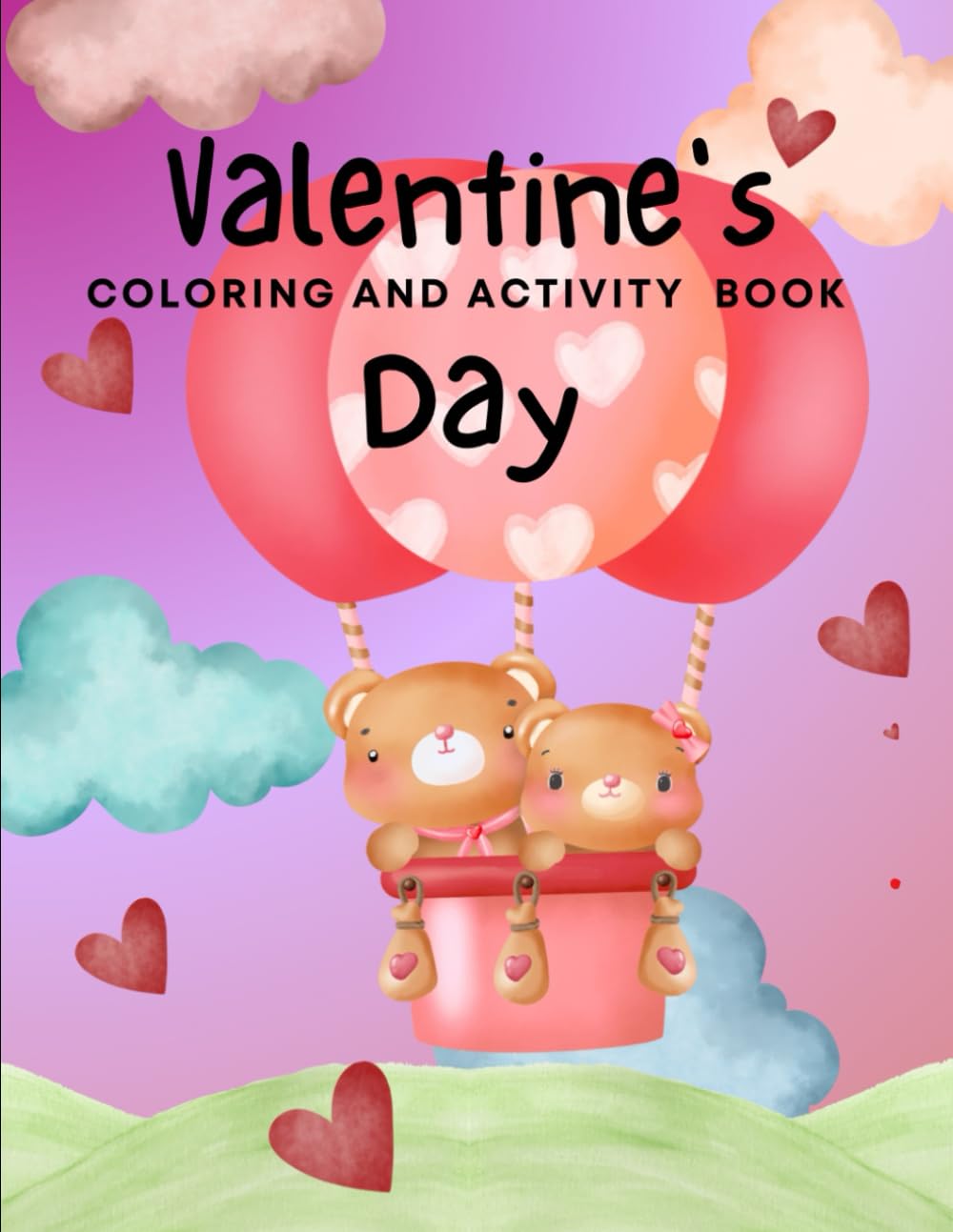 Valentine’s Day Coloring and Activity Book for Kids: Cute Teddy Bears, Hearts, Cupids, and Valentine Learning Pages