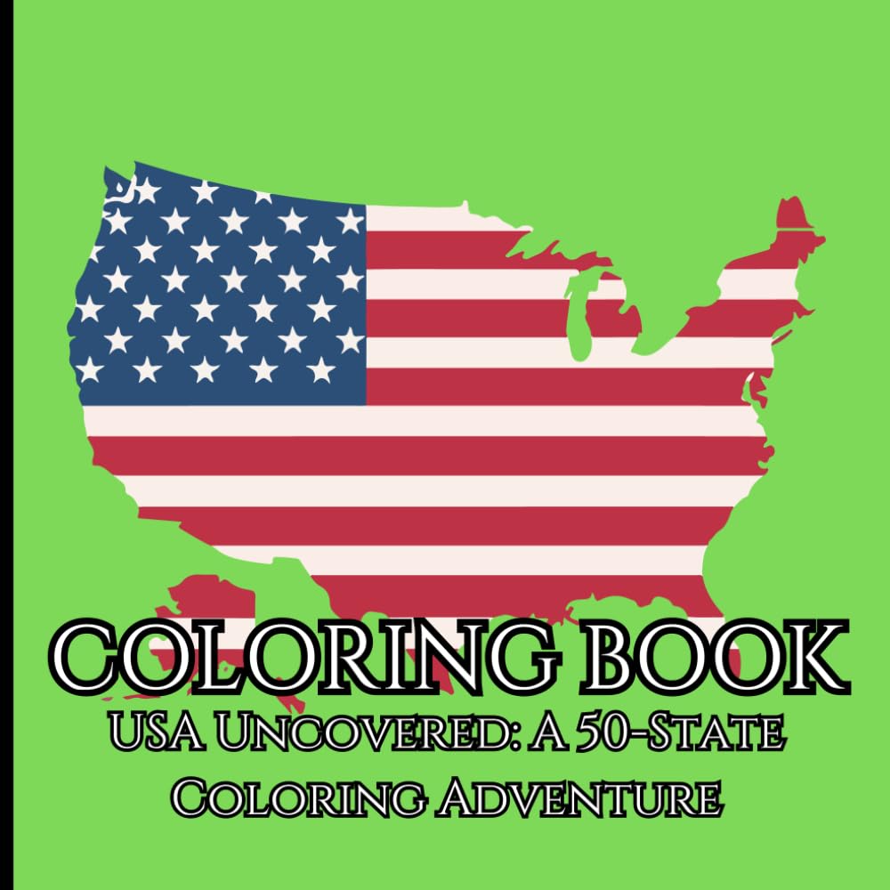 USA Uncovered: A 50-State Coloring Adventure