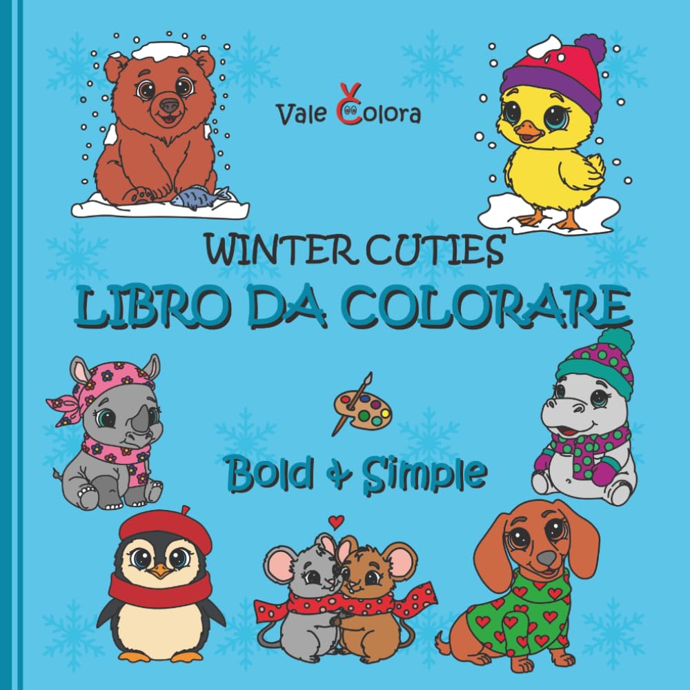 Libro da Colorare Winter Cuties - Bold & Simple: 50 dolci immagini di animali invernali disegnate a mano per bambini, ragazzi e adulti nello stile "bold & easy"