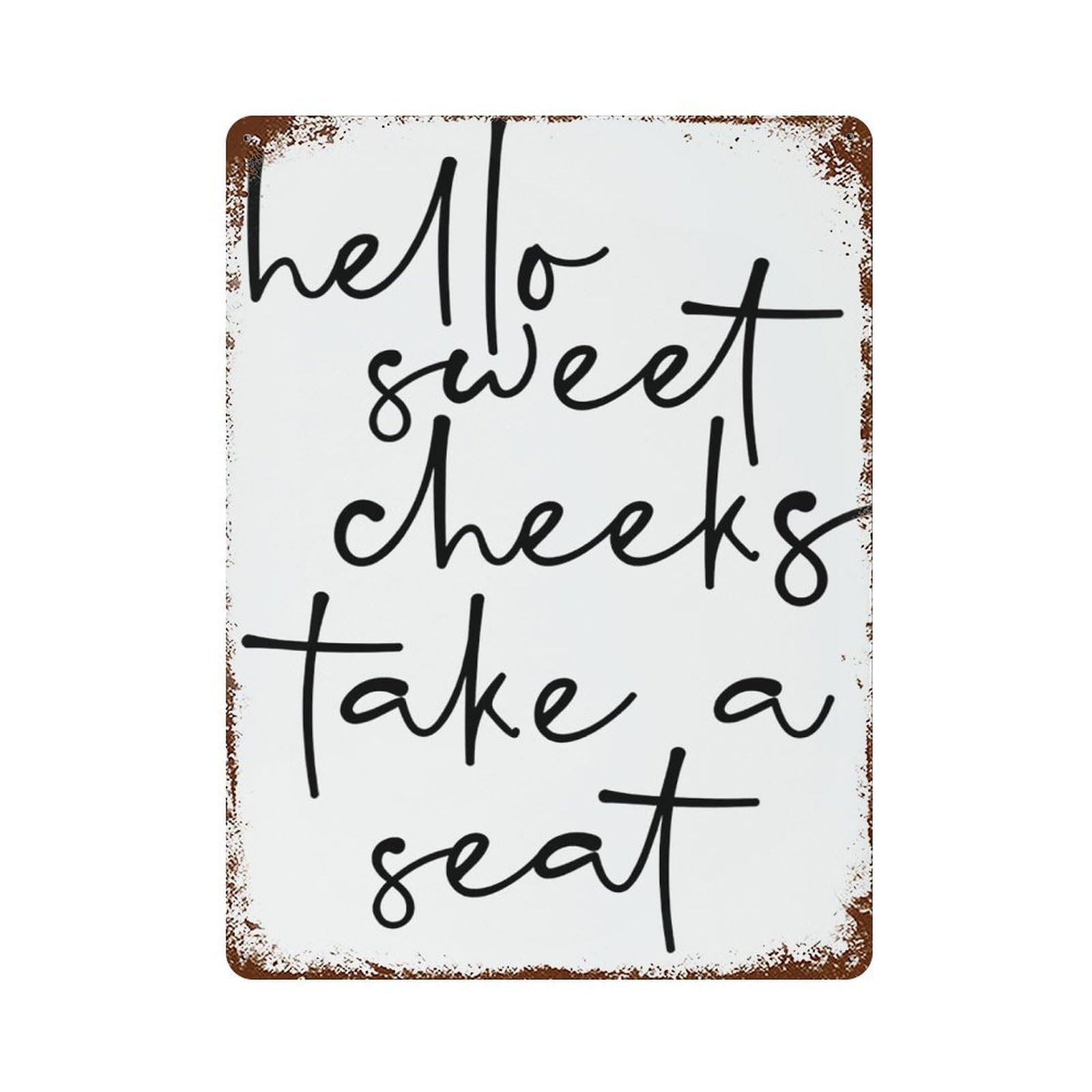 xiaoxiaoshen Quote Hello Sweet Cheeks Take A Seat Wall Decor Art Metal Tin Poster Modern Home Decor Art Home Bar Shop Decorations Vintage Sign 40x30cm