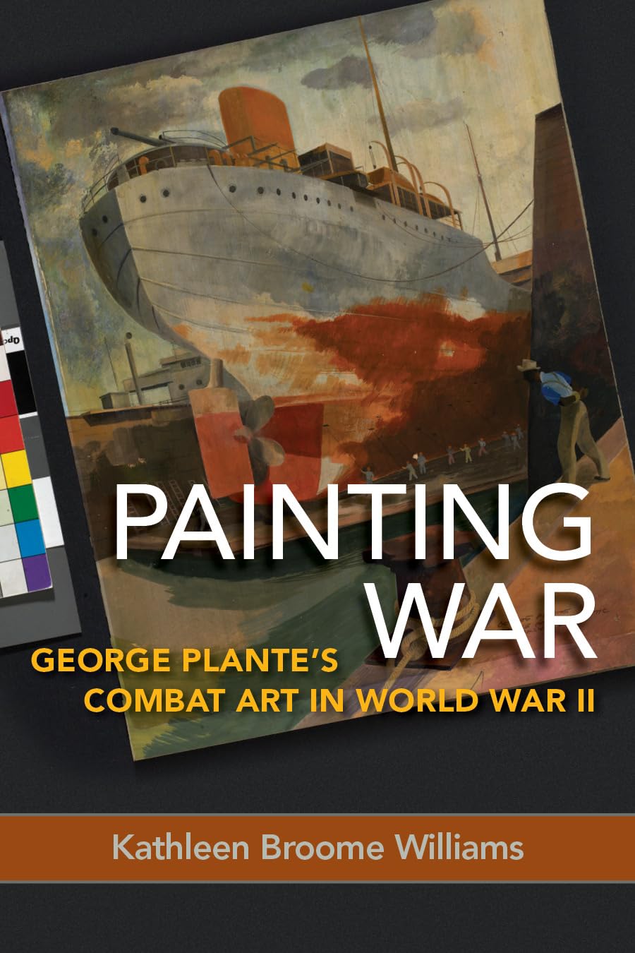 Painting War George Plante art combat Seconde Guerre mondiale livre historique