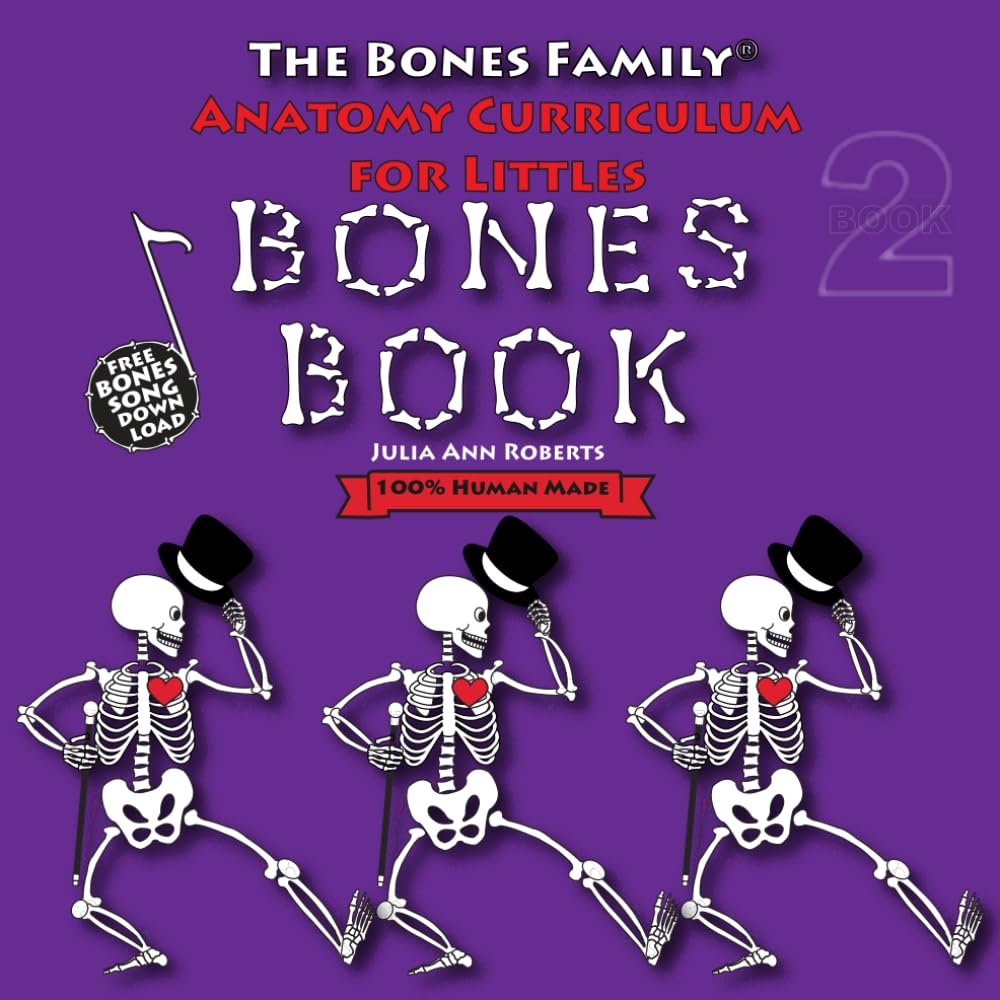 Anatomy Curriculum for Littles: Bones Book (The Bones Family® Anatomy)