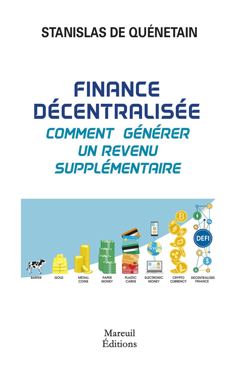 Finance décentralisée, comment générer un revenu supplémentaire :  Quenetain, Stanislas de: Amazon.fr: Livres