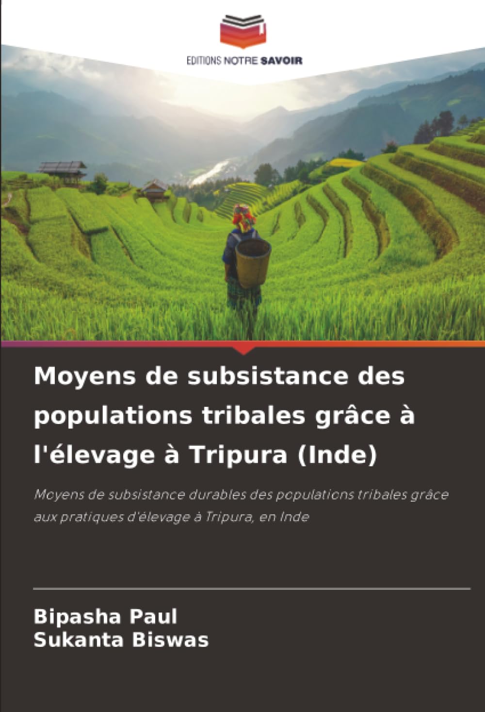 Moyens de subsistance des populations tribales grâce à l'élevage à Tripura (Inde): Moyens de subsistance durables des populations tribales grâce aux pratiques d'élevage à Tripura, en Inde