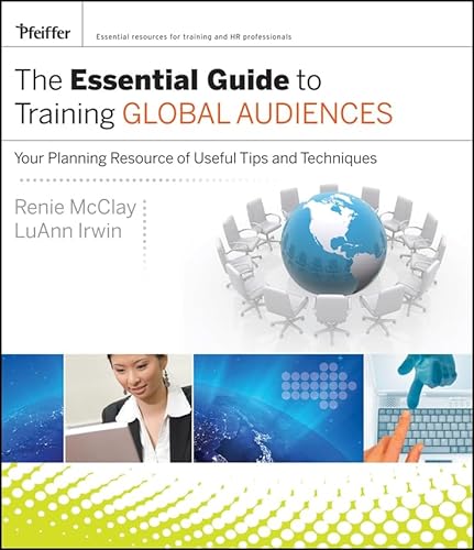 The Essential Guide to Training Global Audiences: Your Planning Resource of Useful Tips and Techniques
