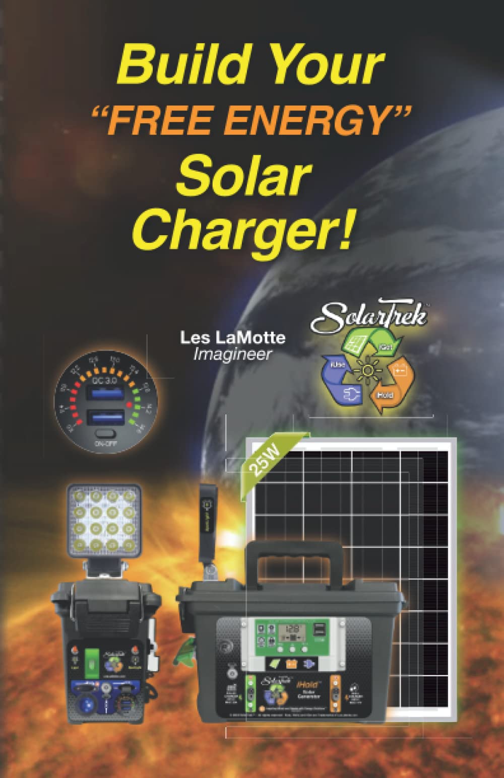 Build Your “FREE ENERGY” Solar Charger!: Do-It-Yourself • Learn... • Prepare... • Have Fun... • SAVE ENERGY!