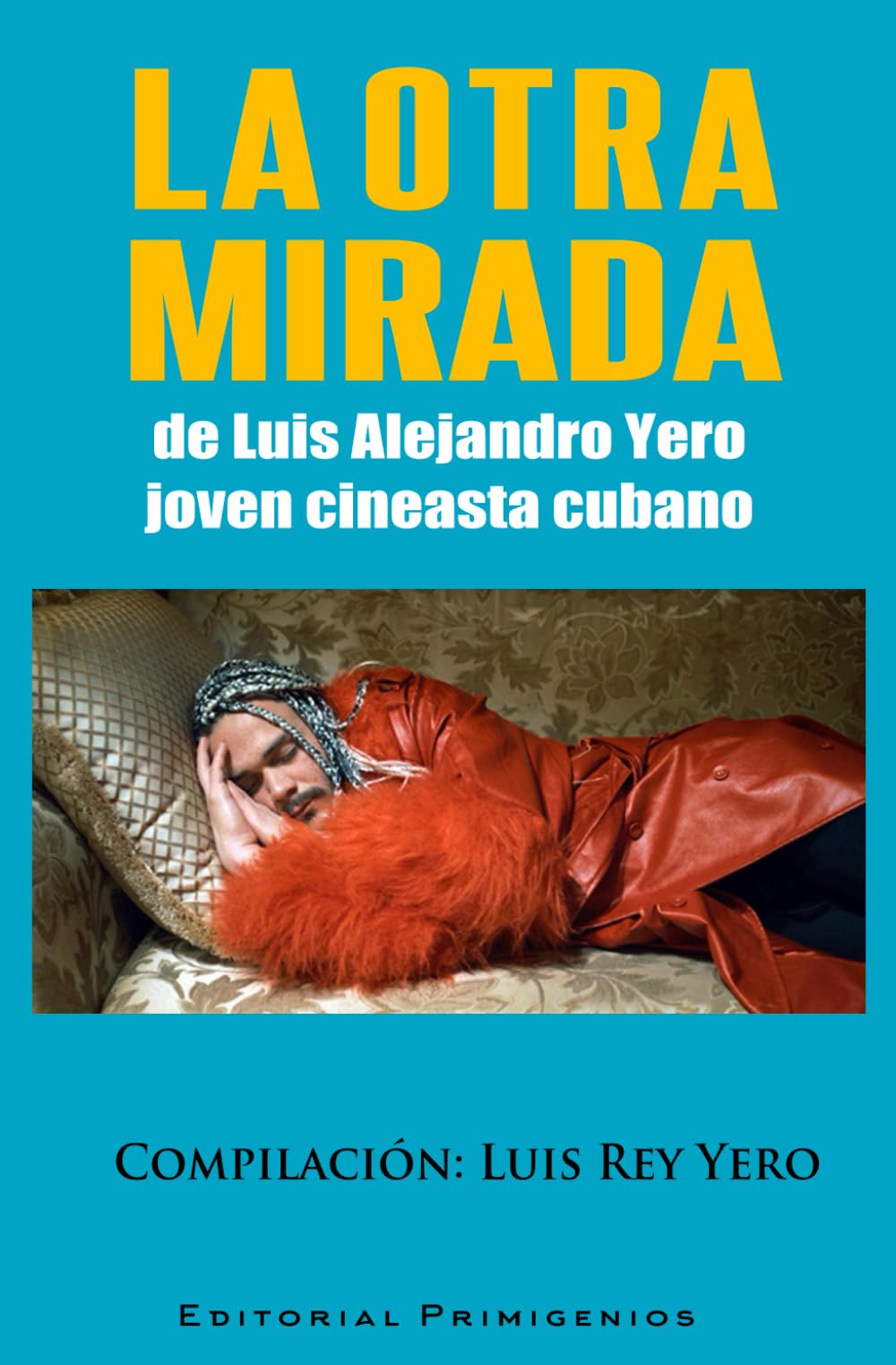 La otra mirada de Luis Alejandro Yero, joven cineasta cubano