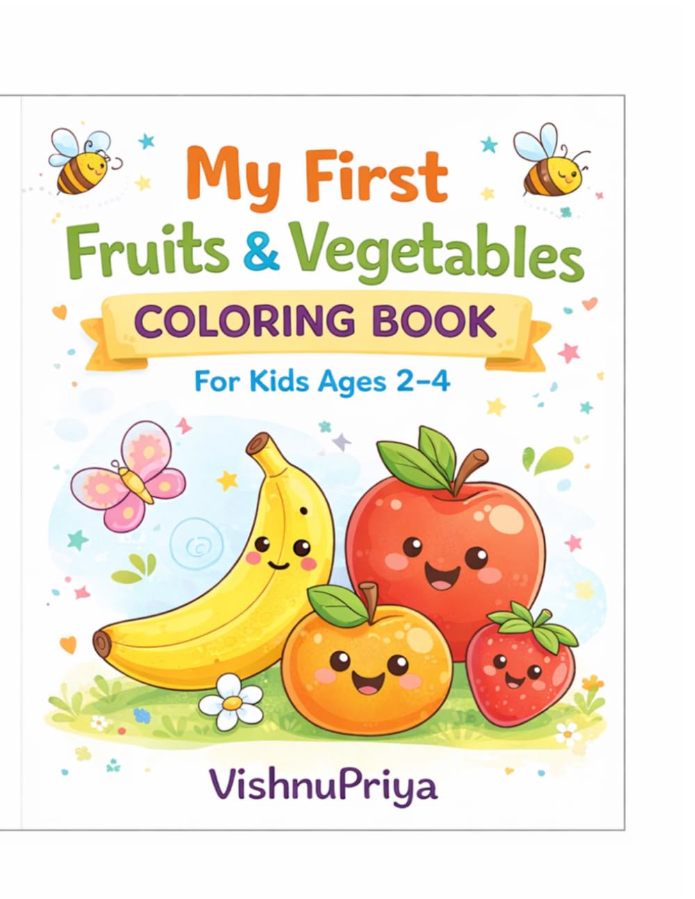 My First Fruits & Vegetables Coloring Book: For Kids Ages 2–4