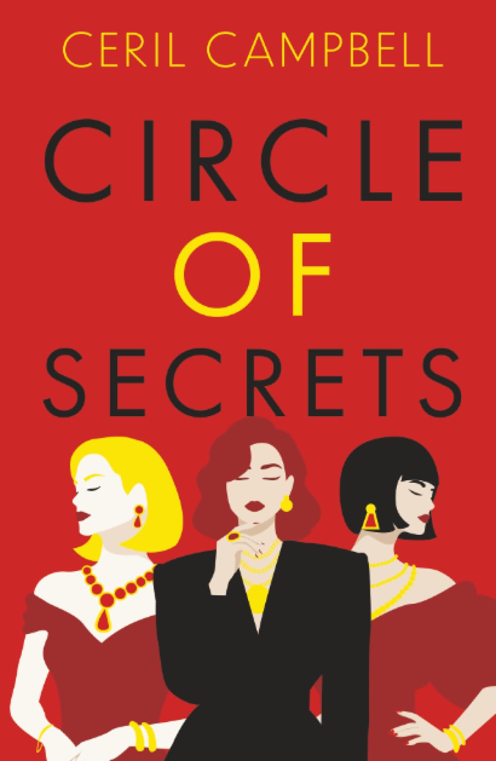 Circle of Secrets: A Compelling Novel of Glamour, Secrets and Betrayal