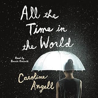 All the Time in the World Audiobook By Caroline Angell cover art