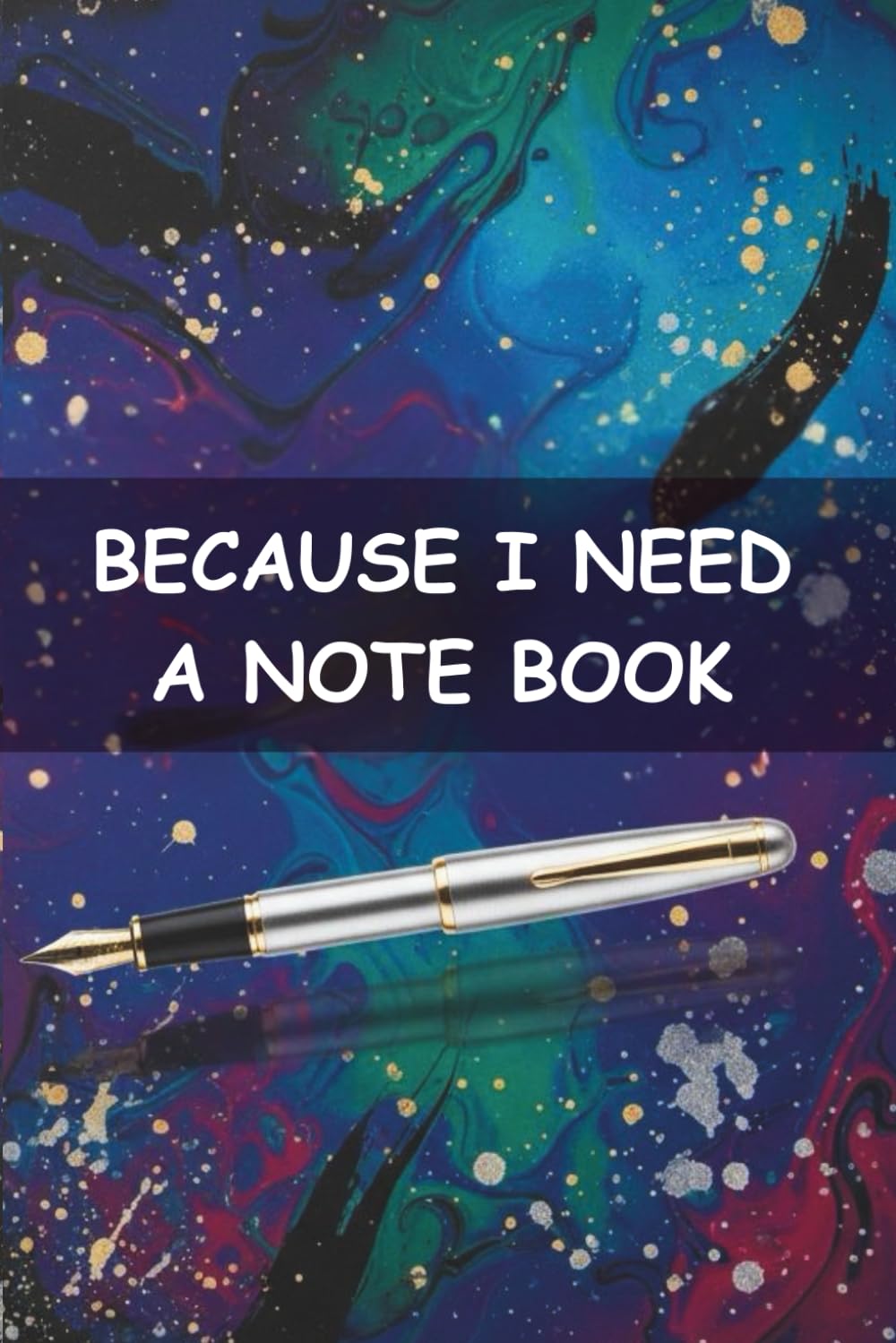 Because I Need a Note Book
