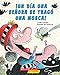 ¡Un ¡Un día una señora se tragó una mosca! (There Was An Old Lady Who Swallowed a Fly!) (Spanish Edition)