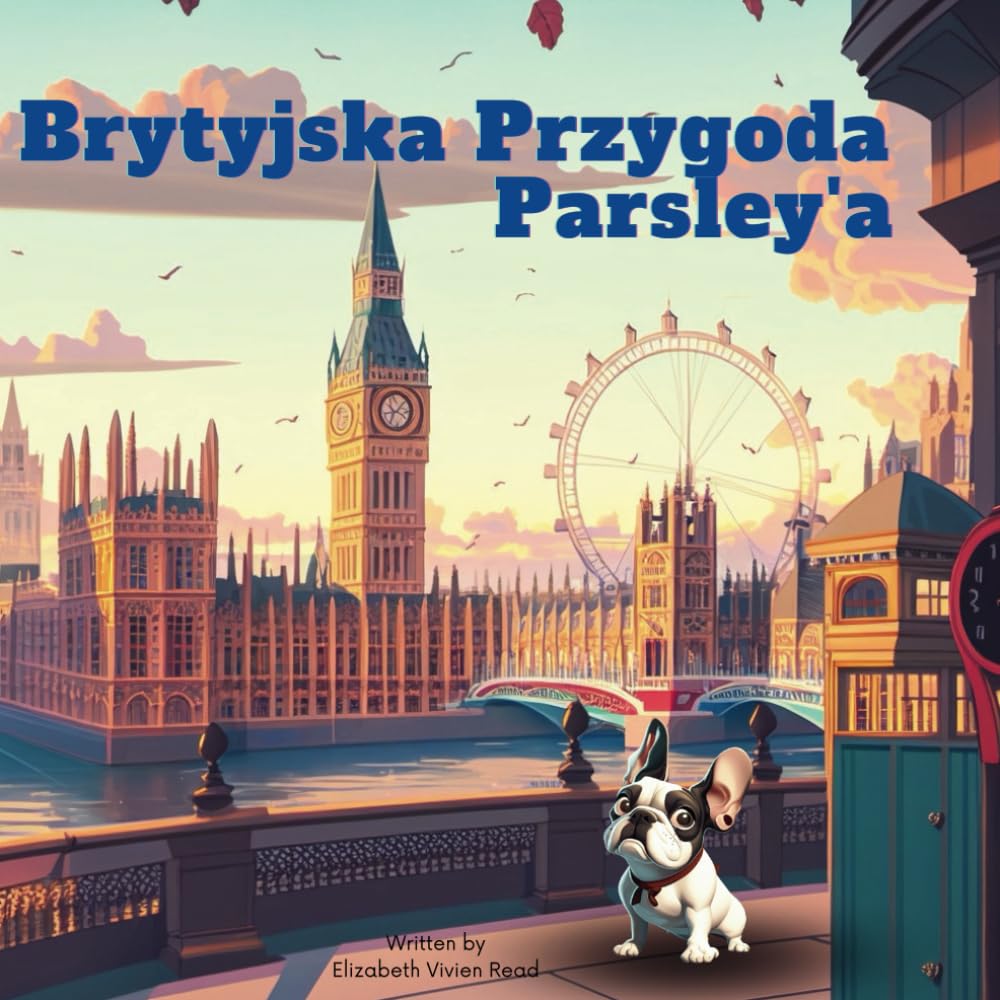 Brytyjska Przygoda Parsley'a: polish book, Książka dla dzieci po polsku