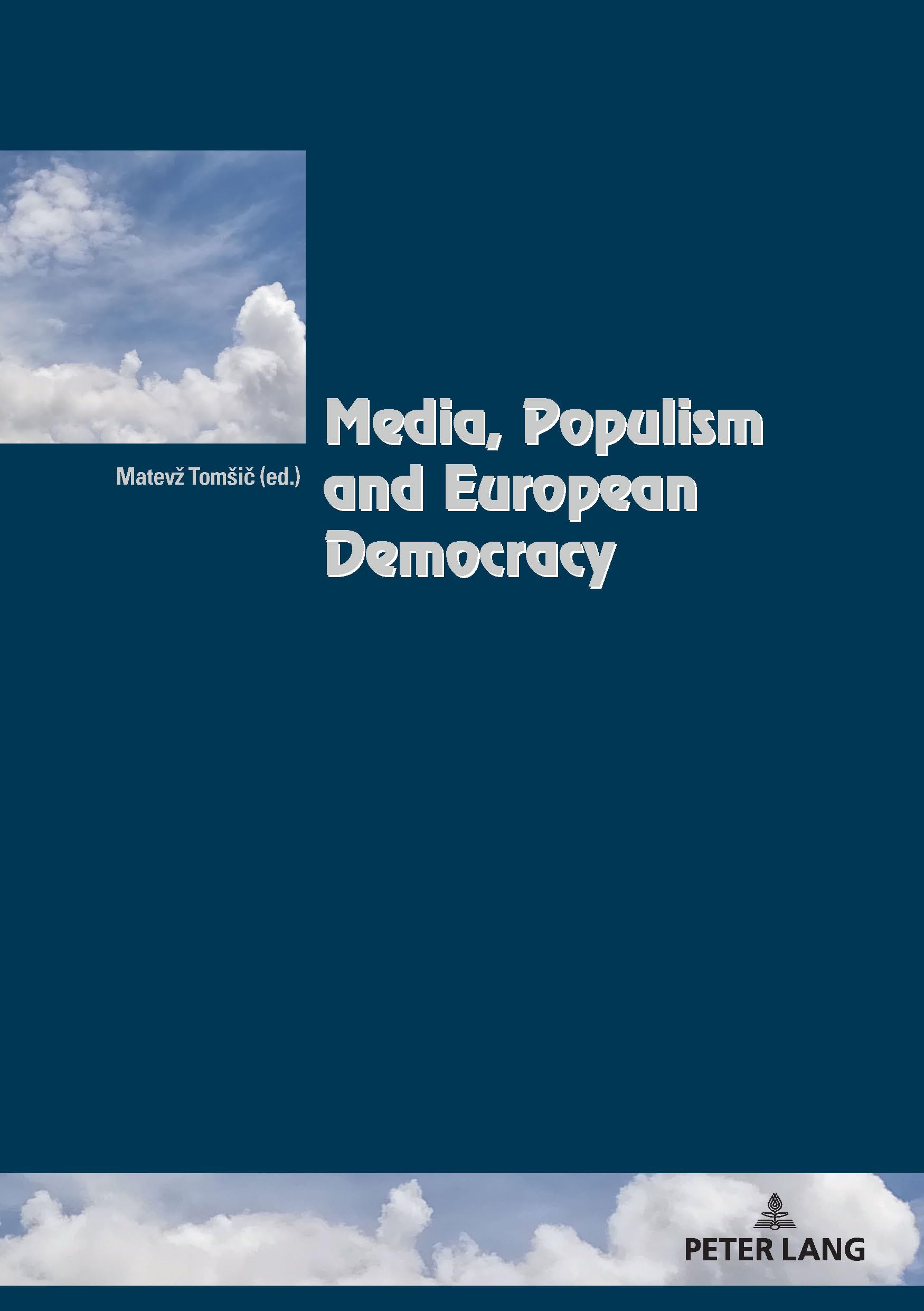Media, Populism and European Democracy: 55 (Cite Europeenne/European Policy)