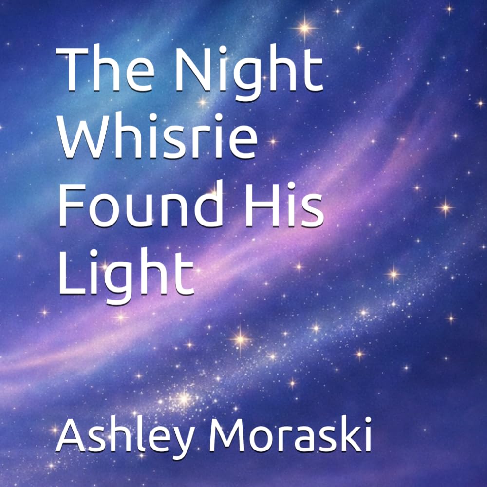 The Night Whisrie Found His Light : Quick Sleep Story for Kids (Whisrie - Bedtime Stories for Brave Little Dreamers)
