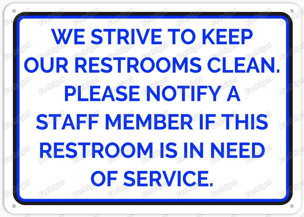 8"x12" Restroom Sign - We Strive To Keep Our Restrooms Clean | Please Notify A Staff Member If In Need Of Service | Wall Decor for Home Kitchen Farm Garden Garage