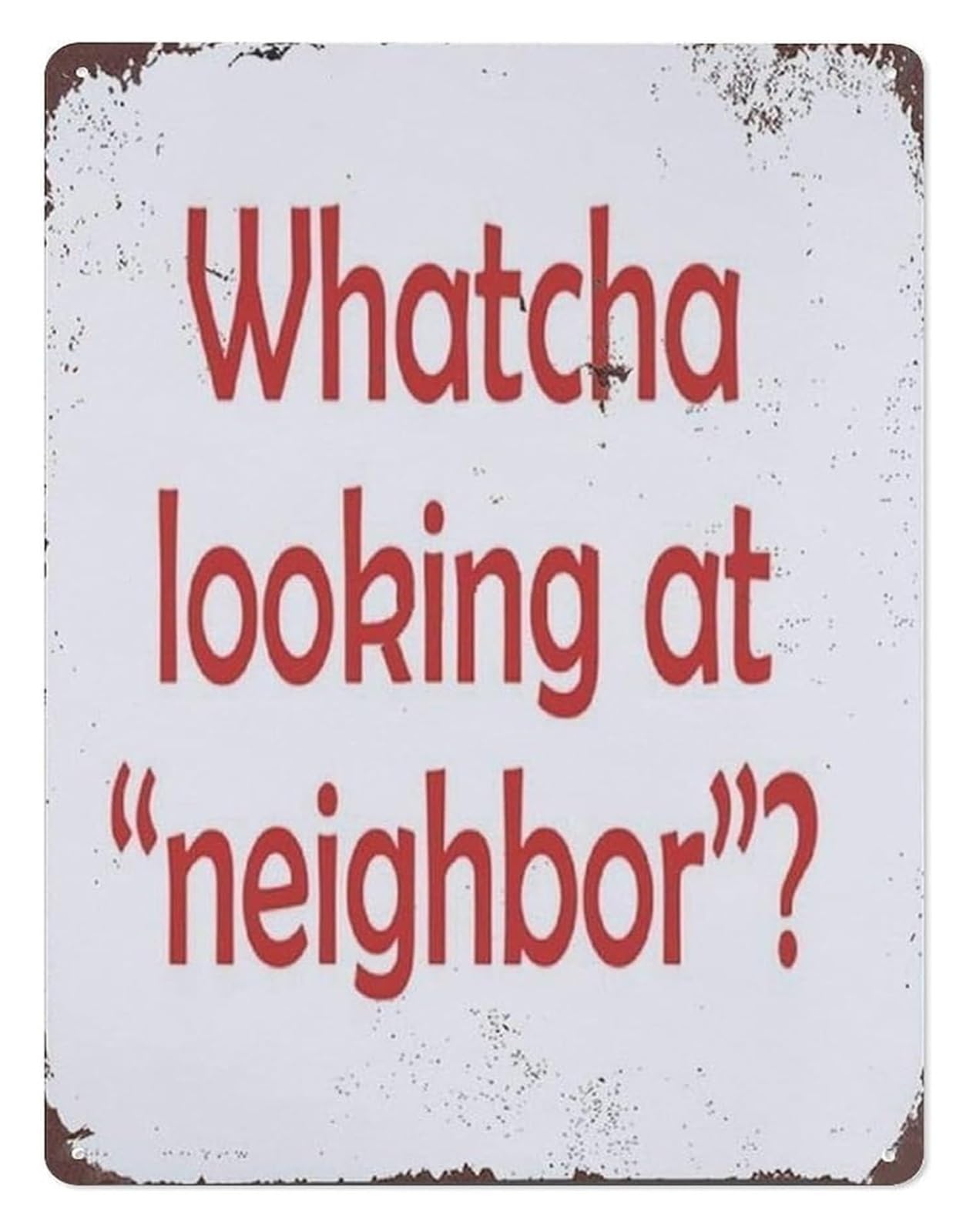 PKNVKZIDK Curious Neighbor Watch Metal Tin Sign 8 X 12 in Sarcastic Garden Yard Art for Outdoor Home Porch