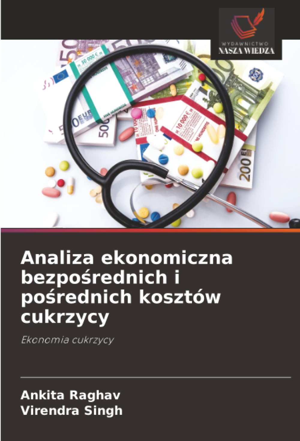 Analiza ekonomiczna bezpo¿rednich i po¿rednich kosztów cukrzycy: Ekonomia cukrzycy