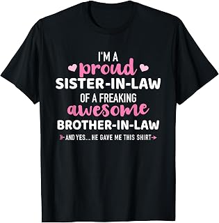 Proud Sister in Law of a Fantastic Brother-in-law T-Shirt