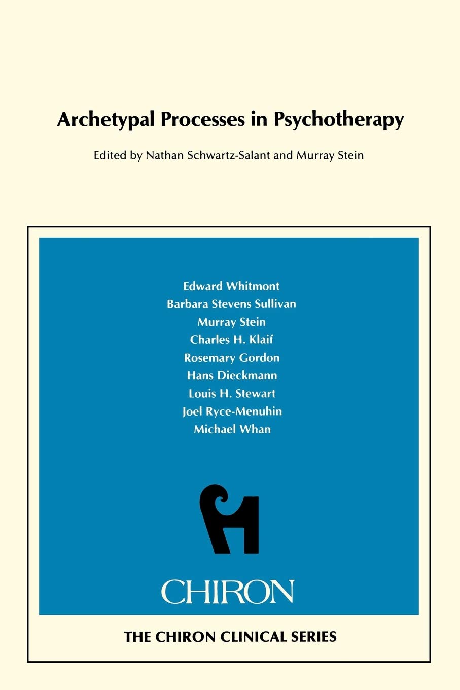 Archetypal Processes in Psychotherapy (Chiron clinical series)