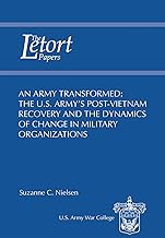 An Army Transformed: The U.S. Army's Post-Vietnam Recovery and the Dynamics of Change in Military Organizations