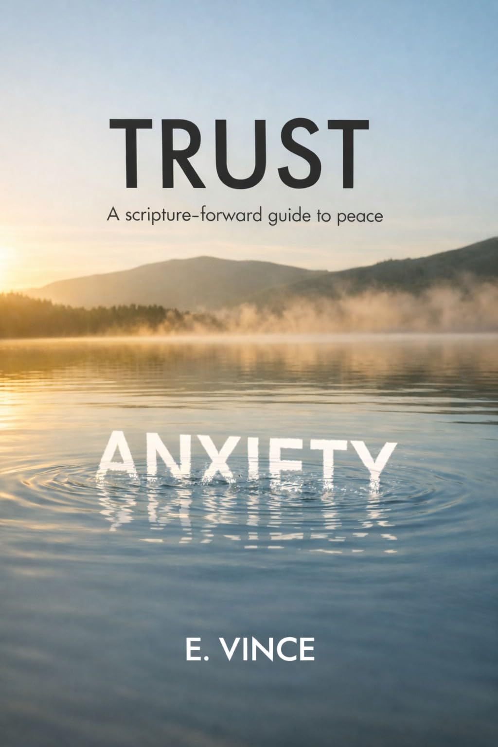 Trust: A Scripture-Forward Guide to Peace