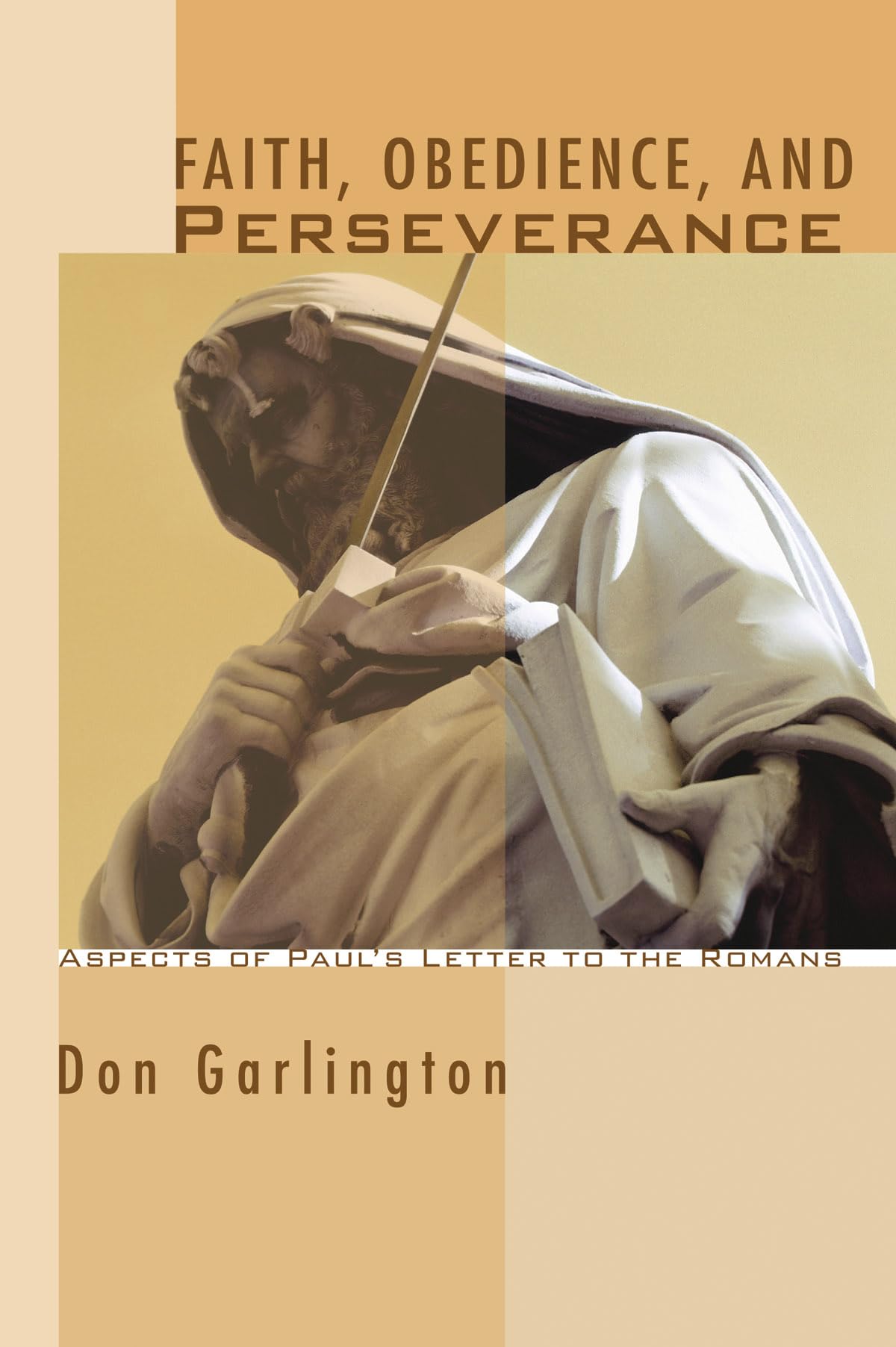 Faith, Obedience, and Perseverance : Aspects of Paul's Letter to the Romans ...
