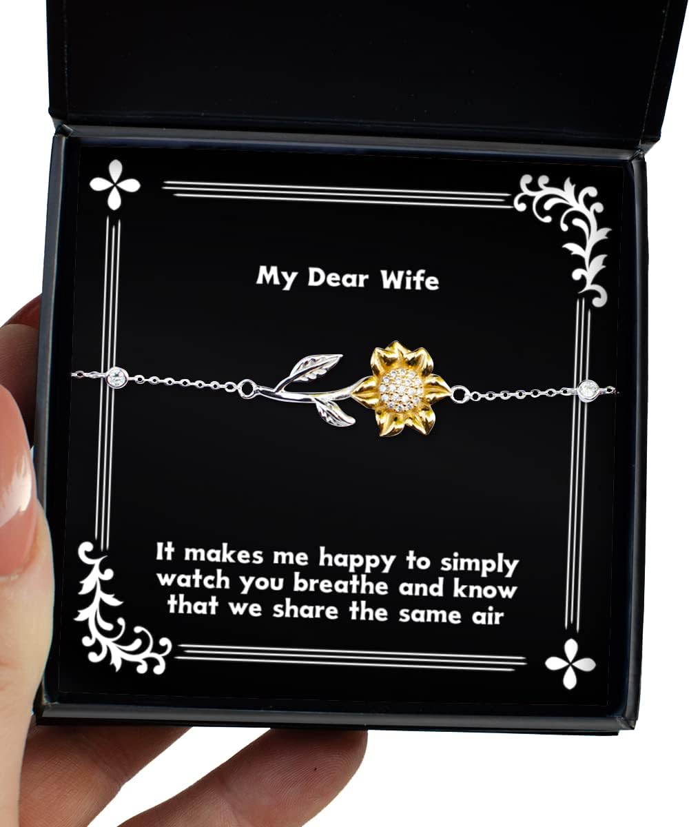 It Makes me Happy to Simply Watch You Breathe and Know That we Share The Wife Sunflower Bracelet, Motivational Wife, Jewelry for Wife