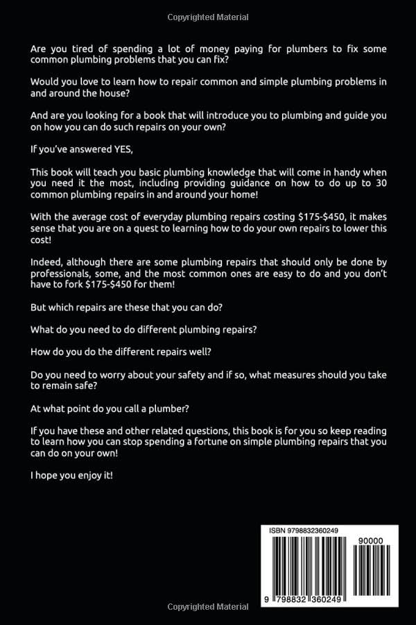 Plumbing Repairs for Absolute Beginners: Step By Step Guide on How to Perform Most of the Common Plumbing Repairs in and Around the House (Including 30 Plumbing Repairs You Can Do at Home) - Image 2