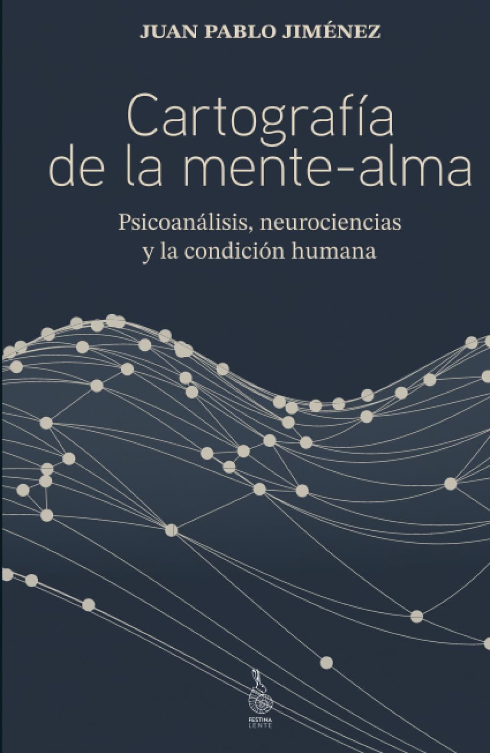 Cartografía de la mente-alma: Psicoanálisis, neurociencias y la condición humana