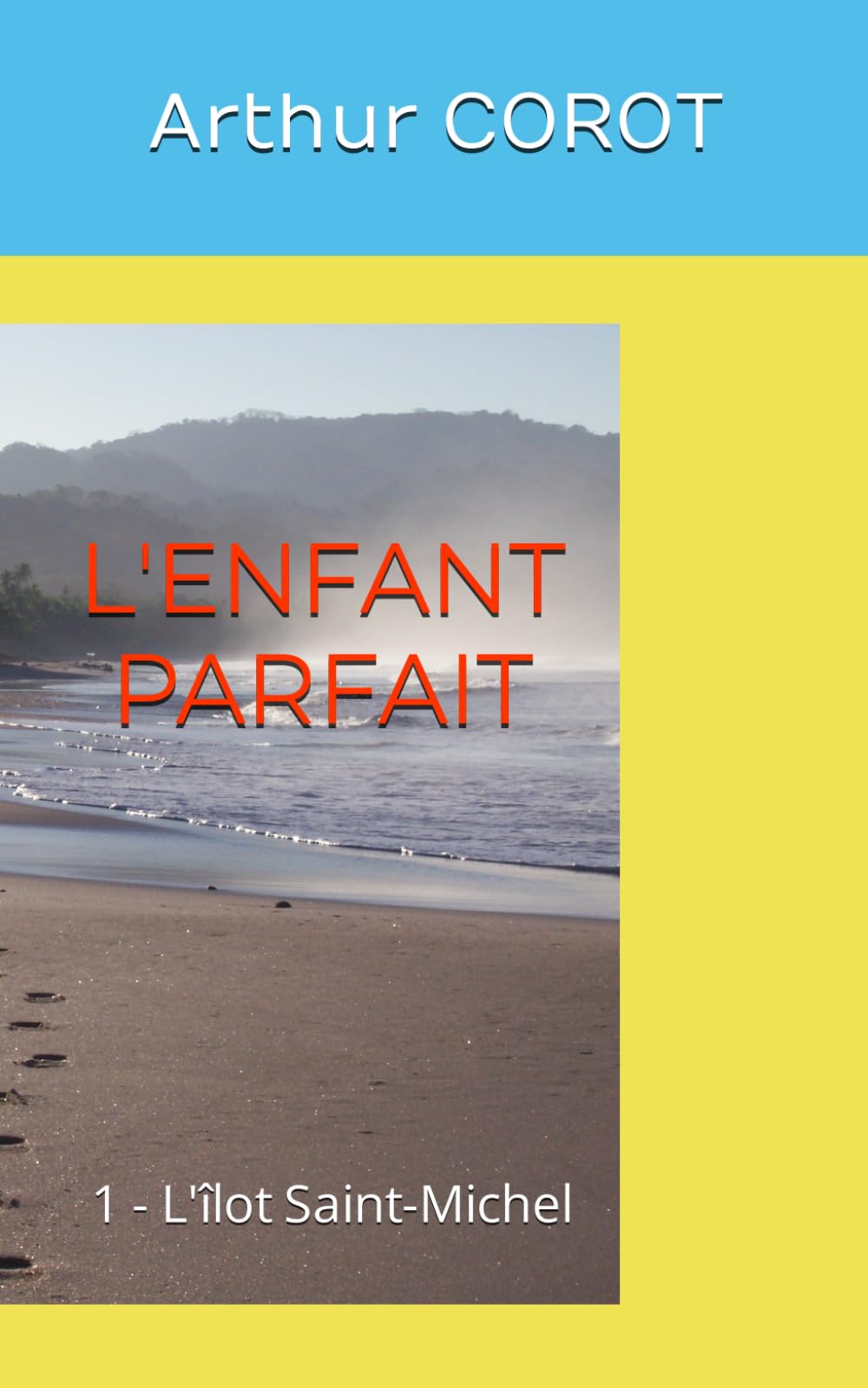 L'ENFANT PARFAIT: 1 - L'îlot Saint-Michel Paperback – 15 November 2021