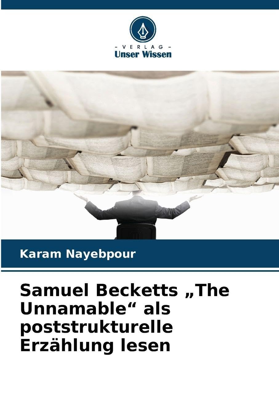 Samuel Becketts „The Unnamable" als poststrukturelle Erzählung lesen