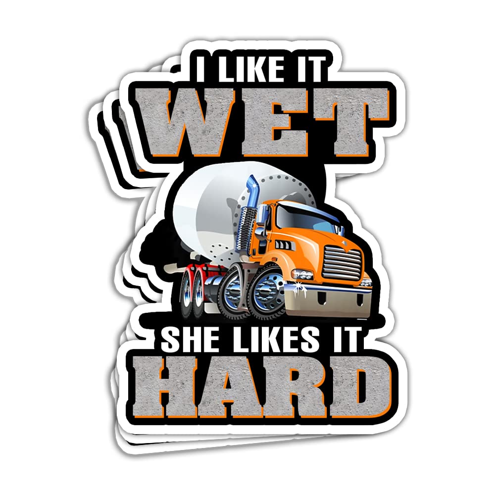Amazon.com: MAIANEY (3Pcs) I Like It Wet She Likes It Hard Sticker Mens  Funny Concrete Worker Sticker Concrete Worker Concrete Finisher Stickers  Gift Decorations for Laptop Car Phone Trucks Bumper Stickers 3x4 :