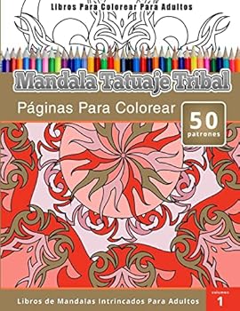 Paperback Libros Para Colorear Para Adultos: Mandala Tatuaje Tribal (Páginas Para Colorear-Libros De Mandalas Intrincados Para Adultos) [Spanish] Book
