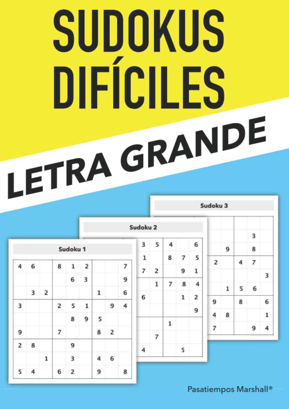 Sudokus Difíciles: 200 Sudokus para Adultos con Letra Grande | Nivel: Difícil (Spanish Edition)
