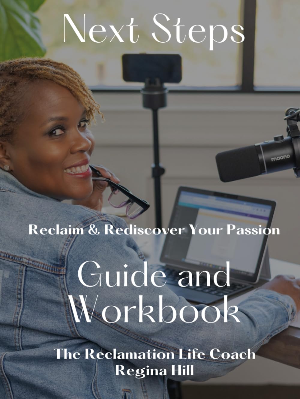 Next Steps: Reclaim and Rediscover Your Passion