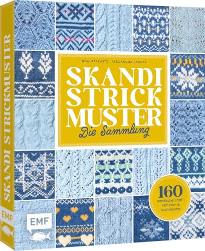Skandi Strickmuster – Die Sammlung: 160 nordische Muster aus...
