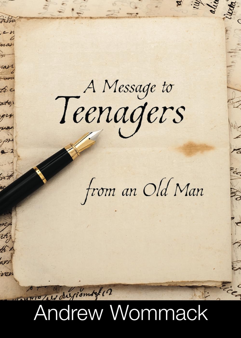 A Message to Teenagers from an Old Man (Gospel Truth Series)