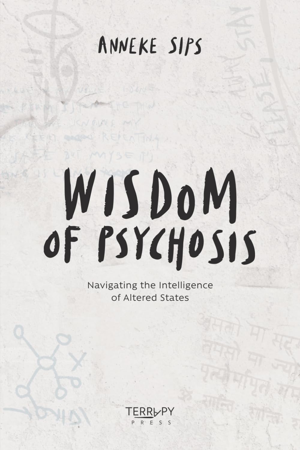 Wisdom of Psychosis: Navigating the Intelligence of Altered States