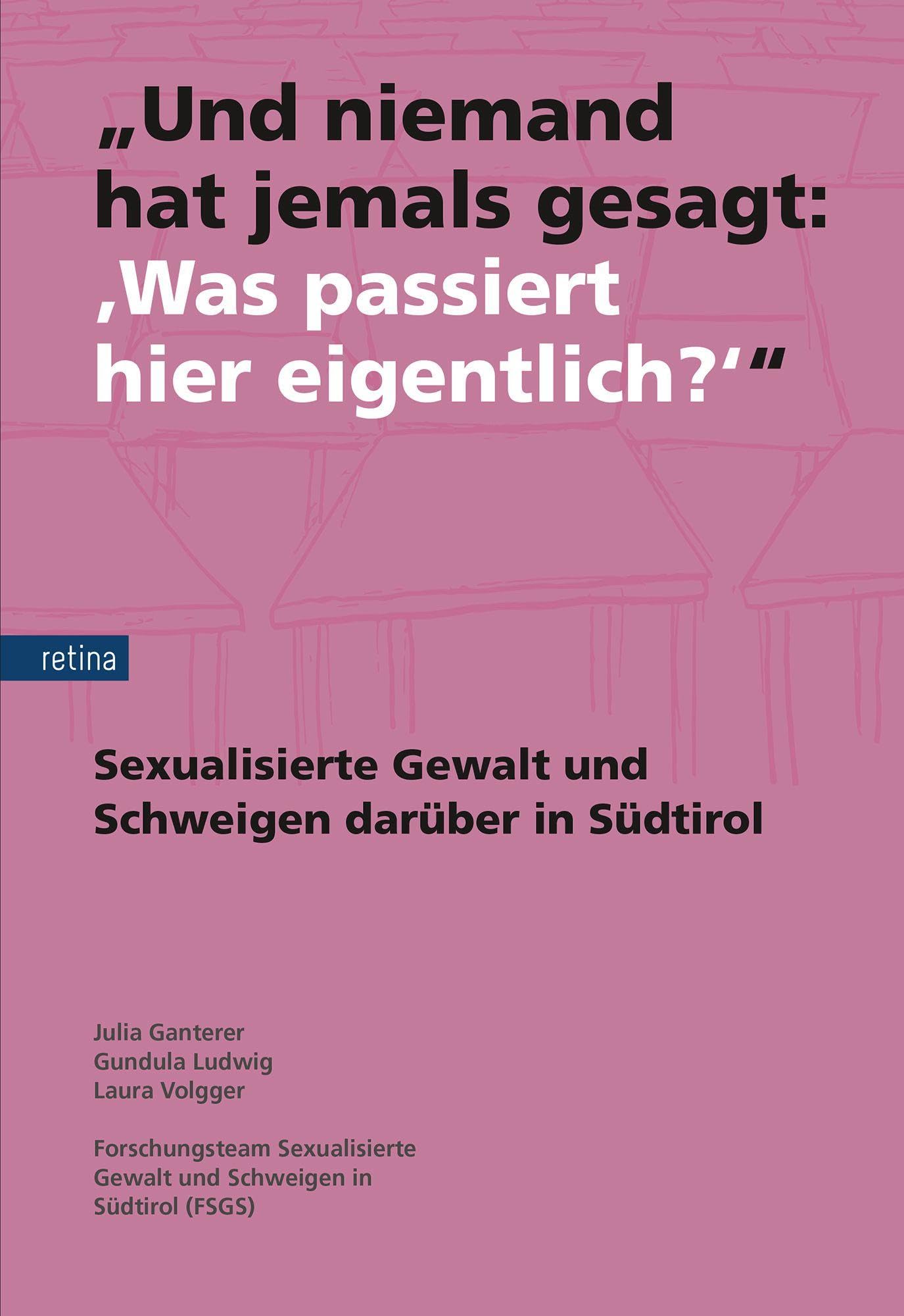 "Und niemand hat jemals gesagt: 'Was passiert hier eigentlich?'": Sexualisierte Gewalt und das Schweigen darüber in Südtirol