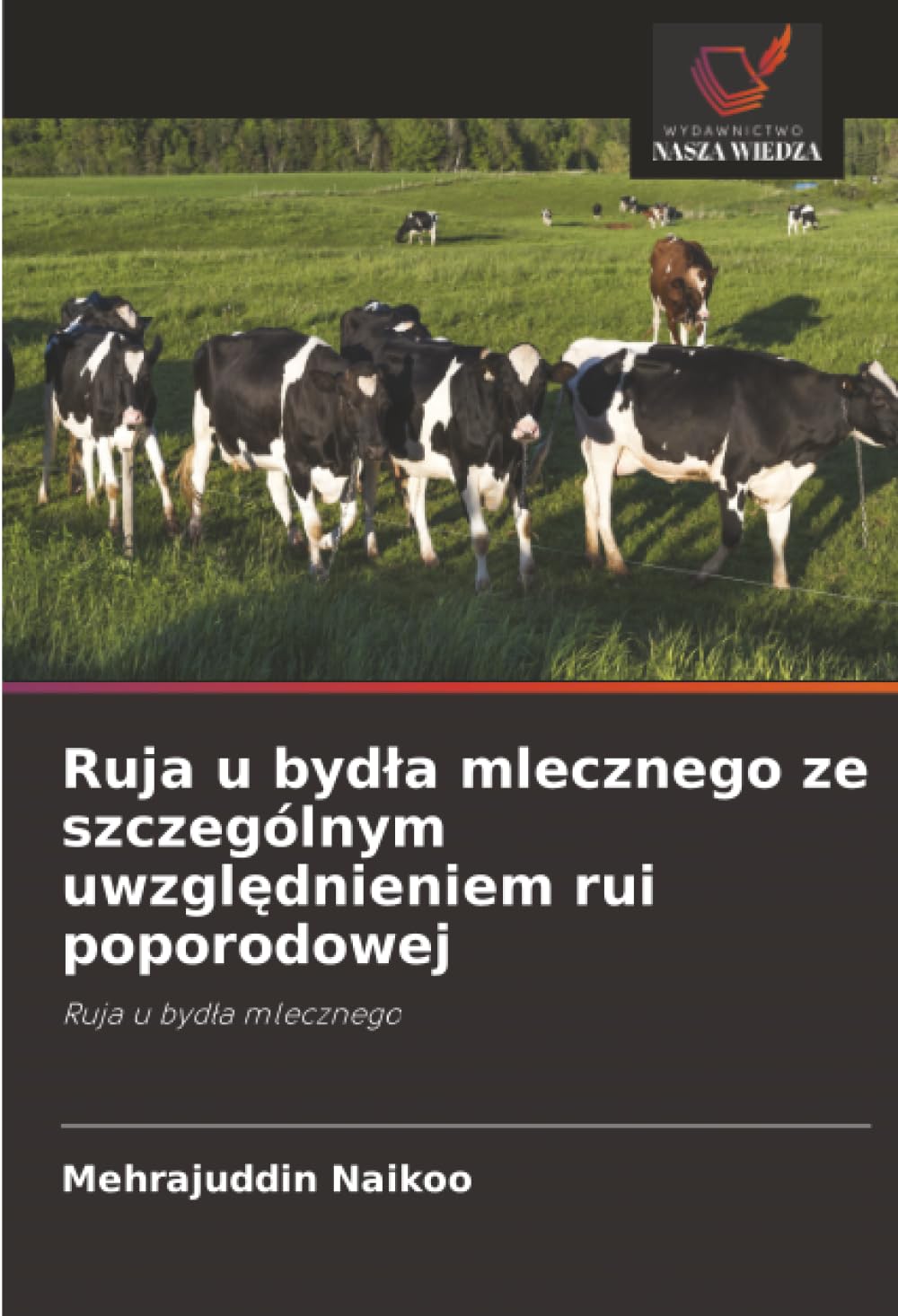 Ruja u byd¿a mlecznego ze szczególnym uwzgl¿dnieniem rui poporodowej: Ruja u byd¿a mlecznego