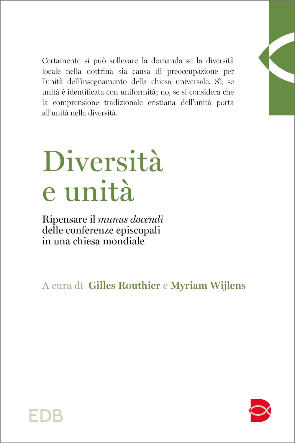 Diversità E Unità. Ripensare Il «Munus Docendi» Delle Conferenze Episcopali In Una Chiesa Mondiale - 4